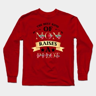 The Best Kind Of Mom Raises A Pilot, Cute Floral Cockpit Long Sleeve T-Shirt